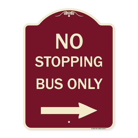 Signmission No Stopping Bus with Arrow Right Heavy-Gauge Aluminum Architectural Sign, 24" x 18", BU-1824-23577 A-DES-BU-1824-23577
